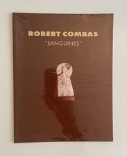 Robert Combas " Sanguines" à gogo, 1st Ed. 1996, Galerie Laurent Strouk