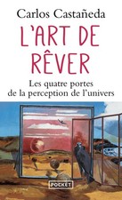 L'Art de rêver. Les Quatre Portes de la perception de l'univers