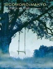 La Porte au ciel - tome 1 - La porte au ciel 1/2, Makyo, Sicomoro, Makyo et Sico