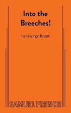 George Brant Into the Breeches! (Poche)