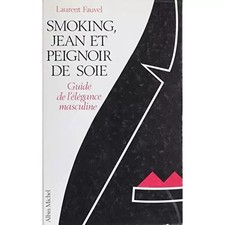 Smoking jean et peignoir de soie, Laurent Fauvel et  Laurent Peraldi
