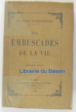 Aux embuscades de la vie Georges Clémenceau 1903 Peu courant