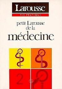 Petit larousse médecine - petit, de