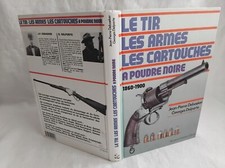 LE TIR ARMES CARTOUCHES A POUDRE NOIRE 1860-1900 DEBAEKER DELPORTE GRAVURES