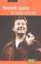 Yannick Jaulin : Le lutin céleste, Eric Fourreau
