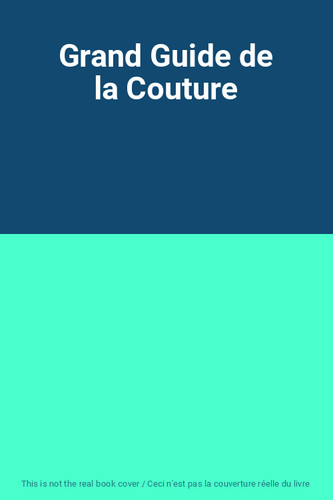 Grand guide couture - de, la