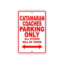 Catamaran Coaches Parking Only