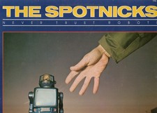 Spotnicks (the) "Never Trust Robots" Vinyle 33 t 30 cm - LP - Président -