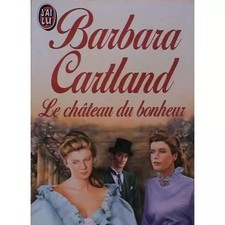 Le chateau du bonheur, Barbara Cartland