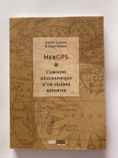 HERGPS L'UNIVERS GEOGRAPHIQUE D'UN CELEBRE REPORTER (TINTIN HERGE) 2011
