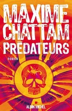 Prédateurs, Maxime Chattam