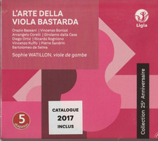 L'ARTE DELLA VIOLA BASTARDE. Sophie WATILLON, viole de gambe