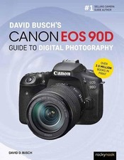 David Busch David Busch's Canon EOS 90D Guide to Digital Photography (Poche)