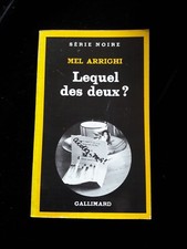 LEQUEL DES DEUX? MEL ARRIGHI SERIE NOIRE LITTERATURE/POLAR/POLICIER 843