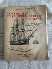 Livre CONSTRUISEZ DES MODELES REDUITS DE MARINE - BARROT DE GAILLARD - 1939