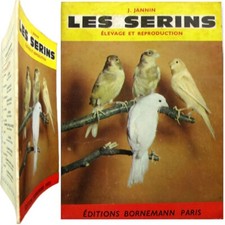 Les Serins élevage et reproduction 1966 Jules Jannin oiseaux ornithologie