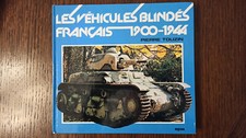 Livre les véhicules blindés français 1900-1944 de Pierre Touzin edition EPA