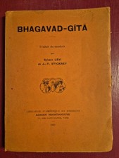 BHAGAVAD-GITA - Traduit du sanscrit par Sylvain Lévi & J.-T Stickney  (1938) TBE