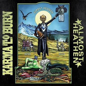 Karma burn almost heathen - burn,
