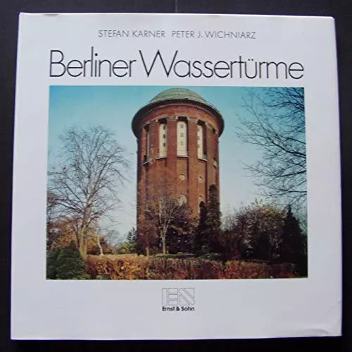 Berliner wassertürme stefan - wassertürme,,