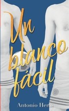 Antonio Heras Un blanco fácil