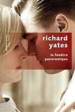 La fenêtre panoramique, Richard Yates et Robert Latour