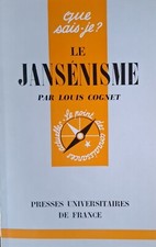 Louis Cognet - Le Jansénisme