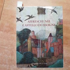 Fresques Dans Le Château D'Issogne - Andreina Griseri 1970 CRT Vallée D'Aoste