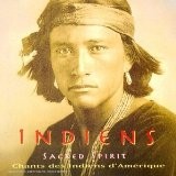 INDIENS SACRED SPIRIT - Chants