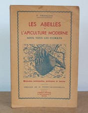Les abeilles et l'apiculture moderne F. François 1949 Nombreuses photos figures