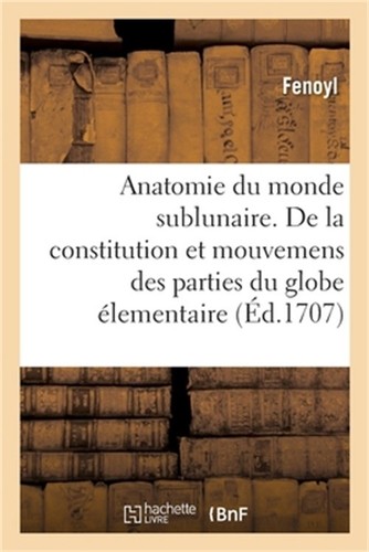 Anatomie monde sublunaire - anatomie,