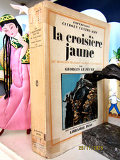 La croisière jaune expédition Citroën Centre Asie par Georges Le Fèvre - 1933 -