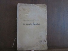 Légumes  Fleurs  Fruits au Jardin Familial; manuel de l'amateur