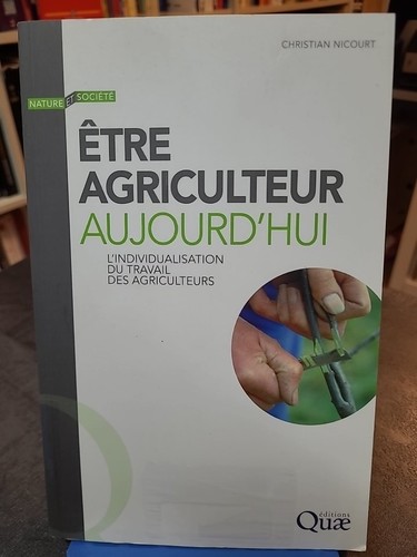 être agriculteur aujourd - agriculteur, aujourd'hui