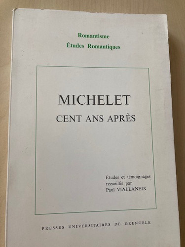 Michelet cent ans - , après