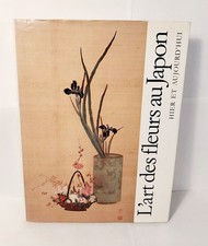 L'ART DES FLEURS AU JAPON hier