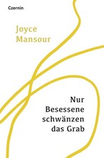 Joyce Mansour Sabine Marte Lisa Spalt Nur Besessene schwänzen das Grab (Relié)