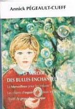 Le miroir des bulles enchantées - Annick Pegeault-C... - V186588