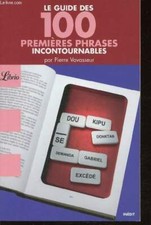 Le guide des 100 premières phrases incontournables - Vavasseur Pi