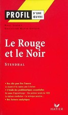 Profil d'une oeuvre : Le rouge et le noir, chronique de 1830, Stendhal, Pau