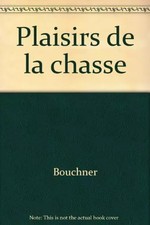 Plaisirs de la chasse