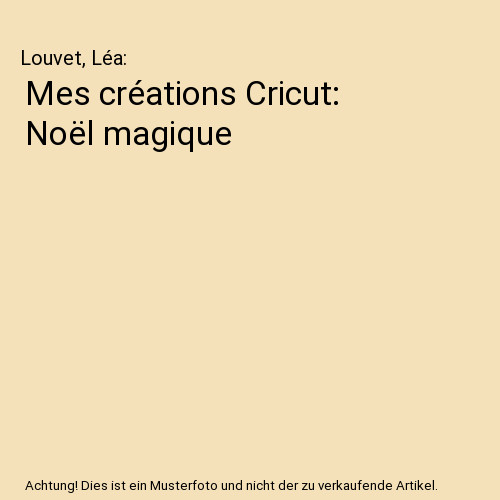 Mes créations cricut - mes, cricut: