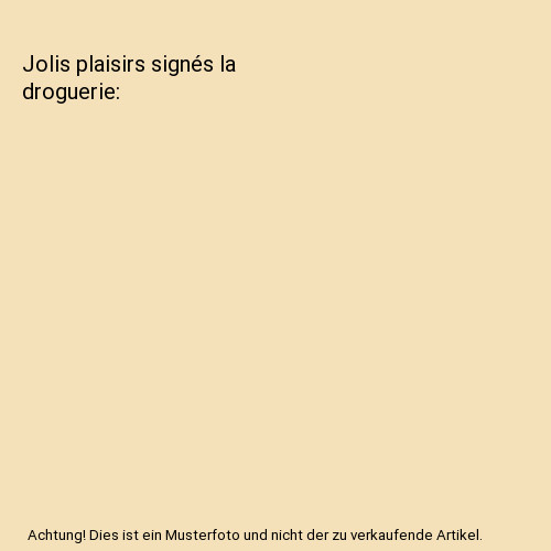 Jolis plaisirs signés - , la