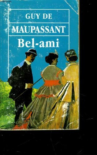 Guy maupassant bel ami de - guy, maupassant.