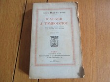 D' ALGER A TOMBOUCTOU - RIVES DE LOIRE AU NIGER 1913 COMTE RENE LE MORE VOYAGE 