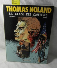 BD Thomas Noland - T1 La glaise des cimetières - Pecqueur Franz - Dargaud EO 84