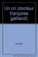 Un cri (docteur françoise