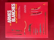 Livre "Les Armes Blanches qui ont façonné l'histoire"