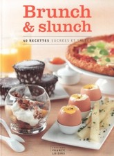 Brunch et slunch - 40 recettes sucrées et salées | Très bon état