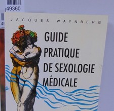 Waynberg Guide pratique de sexologie médicale - Jacques Waynberg...